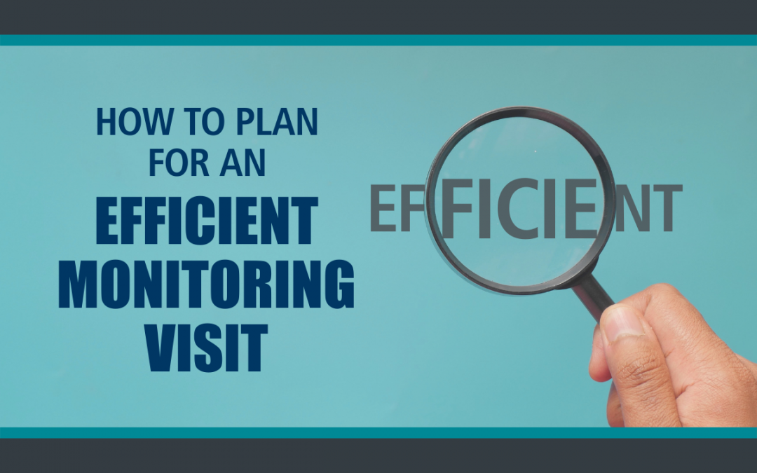 How to Plan a Productive Site Monitoring Visit