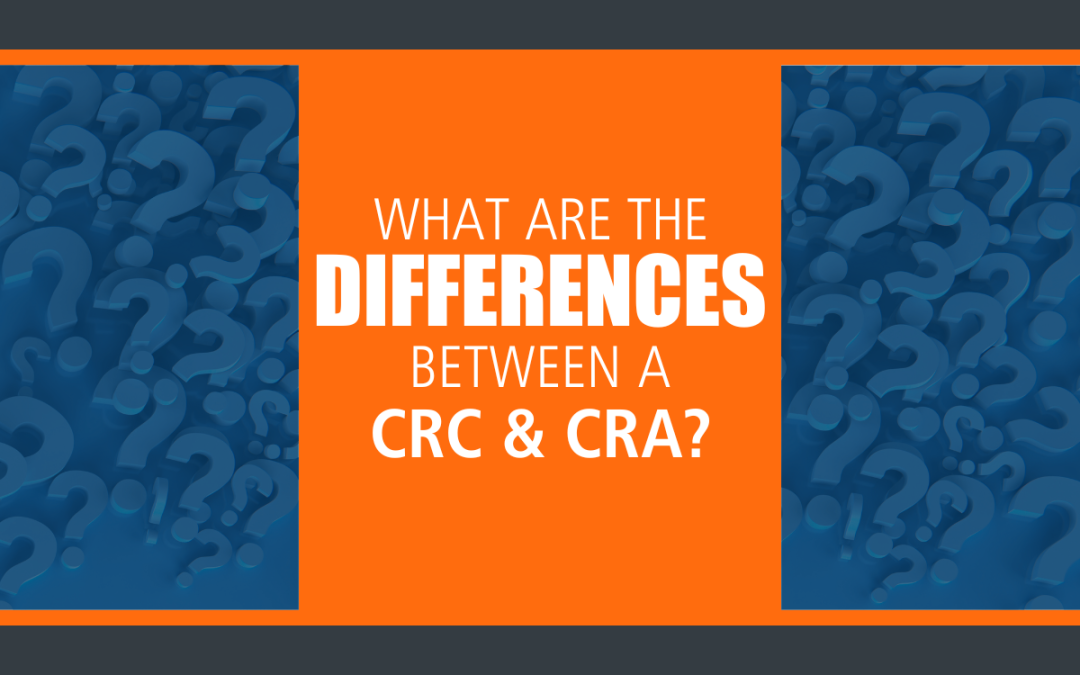 What is the Difference Between a CRC and a CRA?
